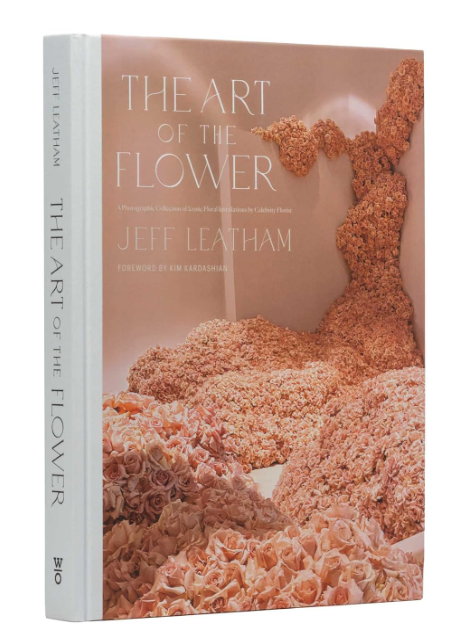 The Art of the Flower by Jeff Leatham